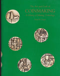 The art and craft of coinmaking: A history of minting technology
